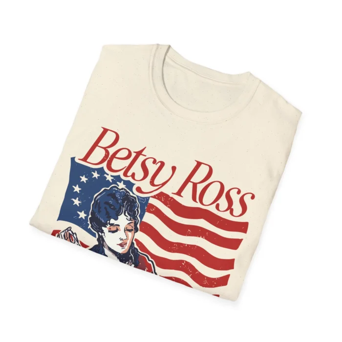 Betsy Ross Was A Bad Bitch Folded Shirt