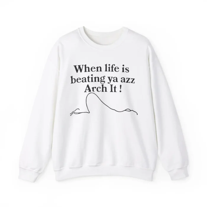 Chloe Bailey When Life Is Beating Ya Azz Arch It Sweatshirt