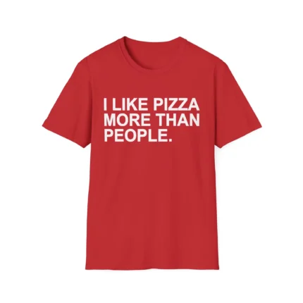 I LIKE PIZZA MORE THAN PEOPLE Era t-Shirt