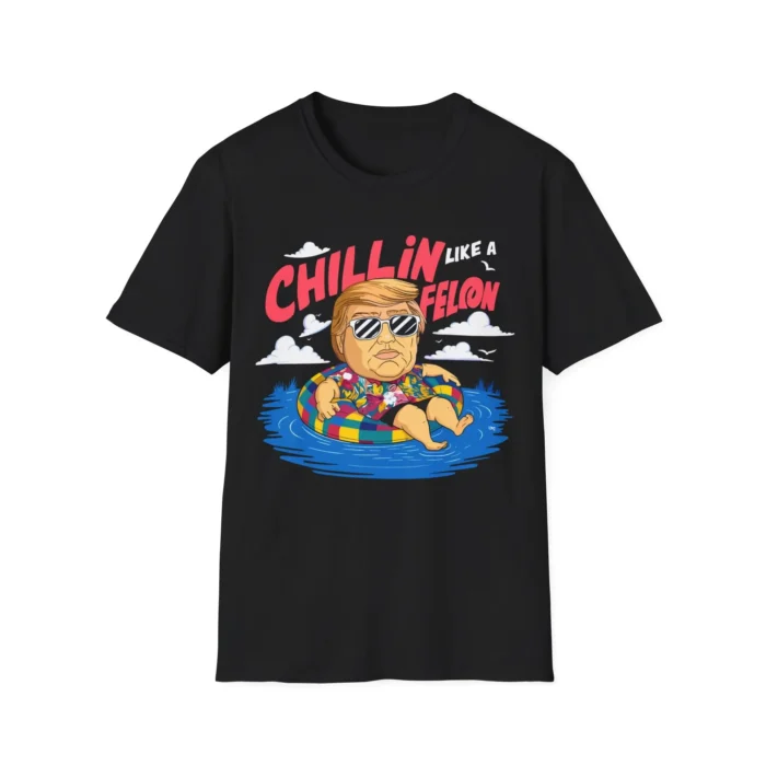 Trump Chillin Like A Felon Shirt