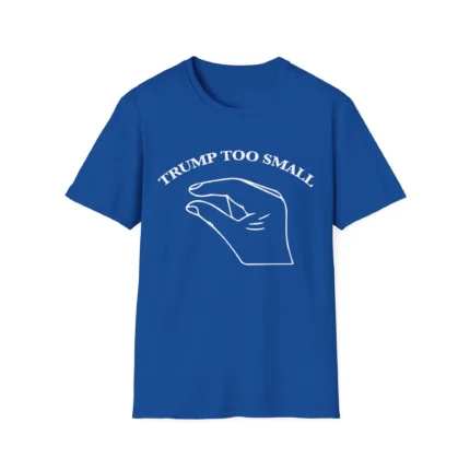 Trump Too Small t-Shirt