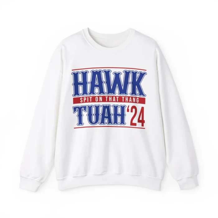 Hawk Tuah 24 Sweatshirt