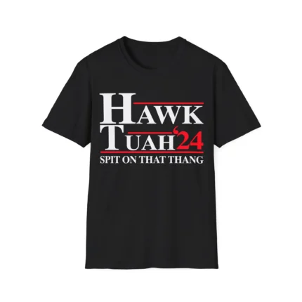 Hawk Tuah 24 Shirt