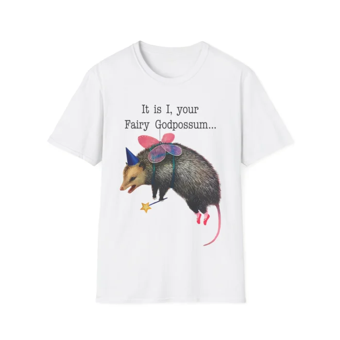 It Is I, Your Fairy Godpossum Shirt