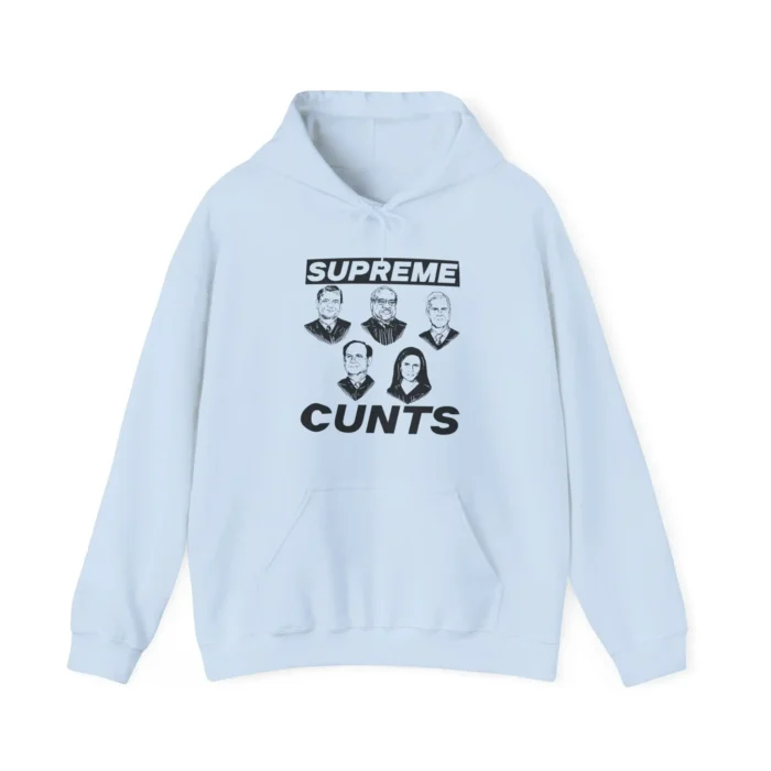 The Supreme Cunts Abort The Court Equality Hoodie