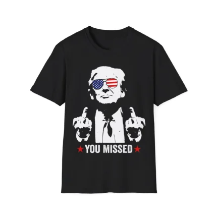 Trump Middle Finger You Missed Shirt