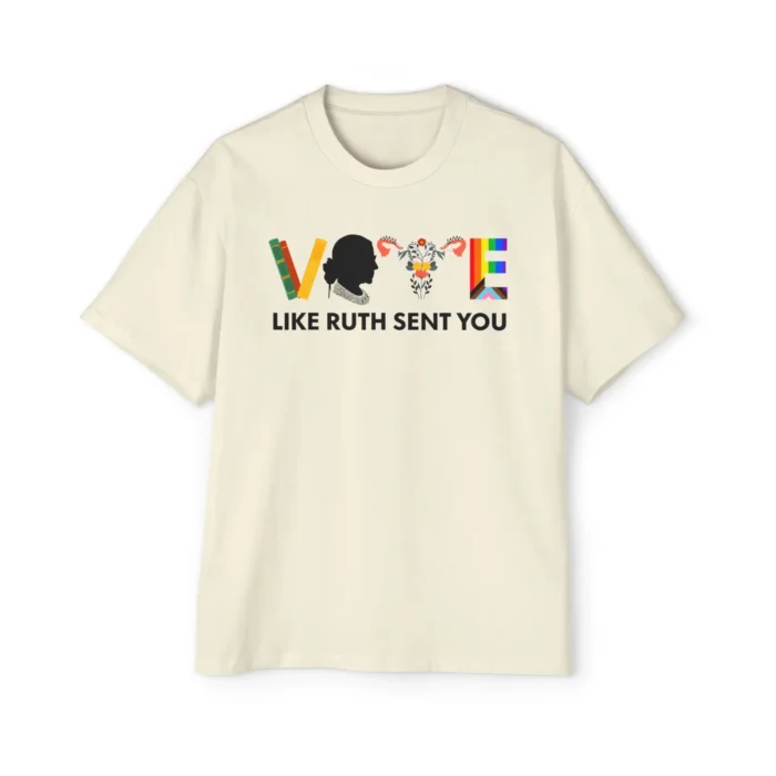 Vote Like Ruth Sent You T Shirt