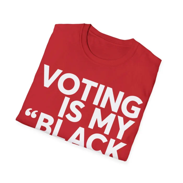 Voting Is My Black Job Folded Shirt