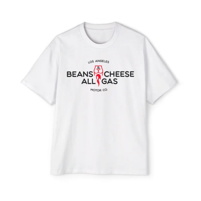 Beans Cheese All Gas Premium Shirt