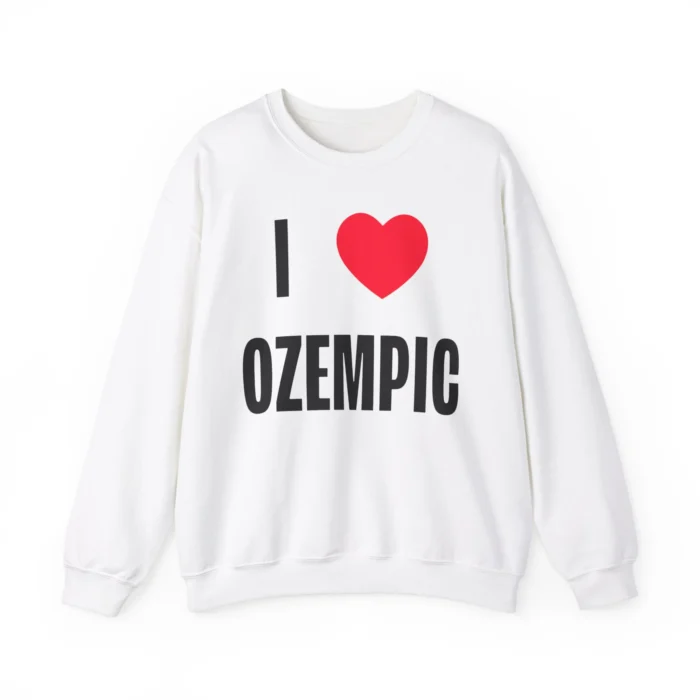 I Love Ozempic Sweatshirt