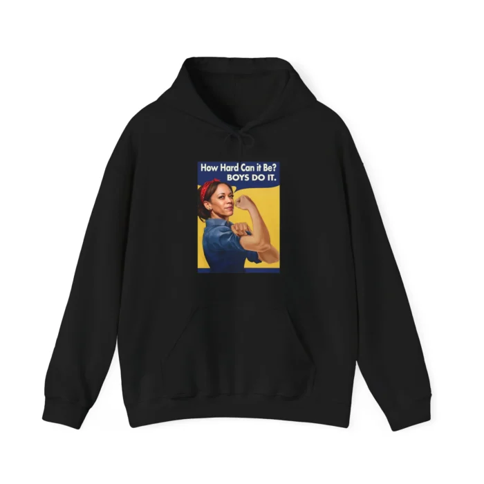 Kamala How Hard Can It Be Boys Do It Hoodie