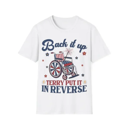 Back It Up Terry Put In Reverse Shirt