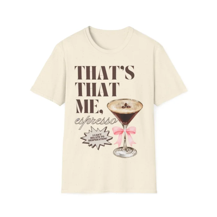 That's That Me Espresso Shirt