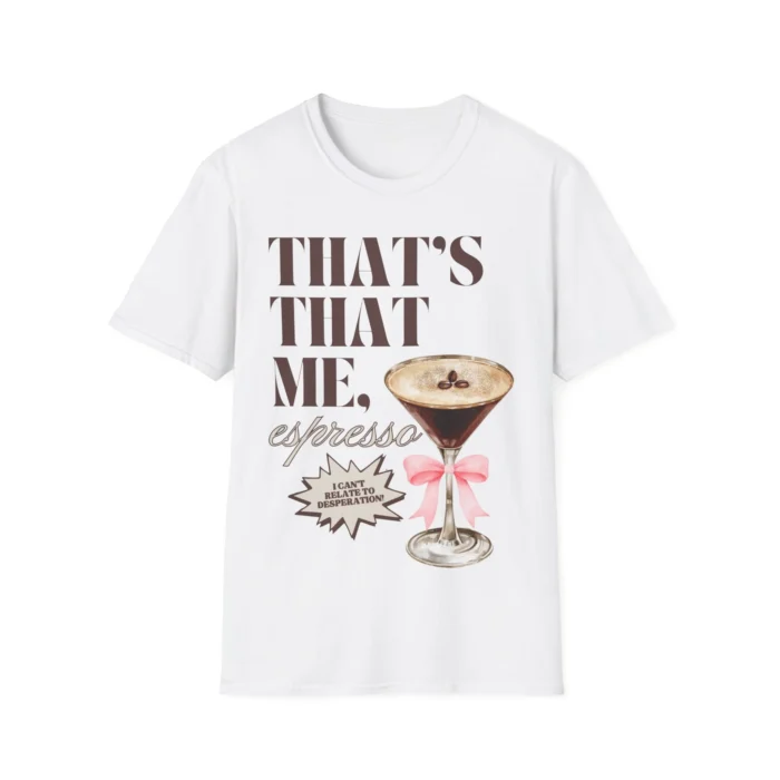 That's That Me Espresso Shirt