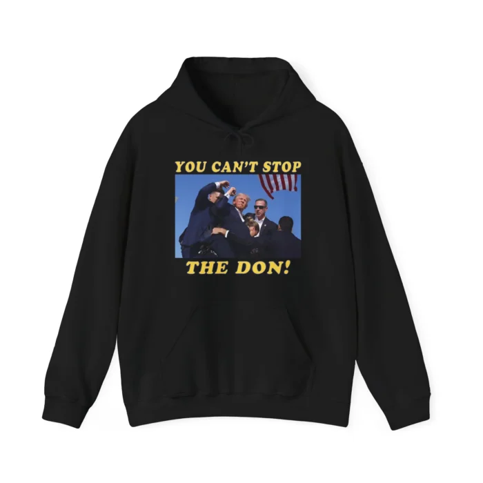 You Can't Stop The Don Hoodie