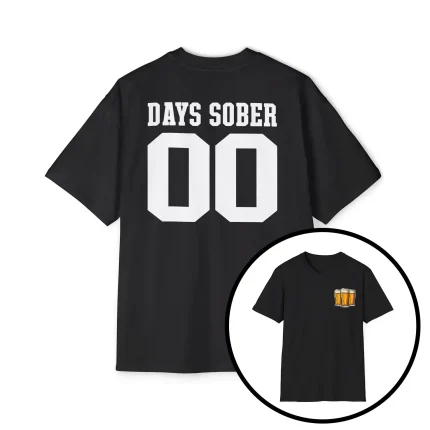 0 Days Sober Shirt