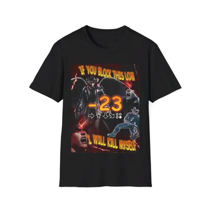 If You Block This Low I Will Kill Myself Shirt