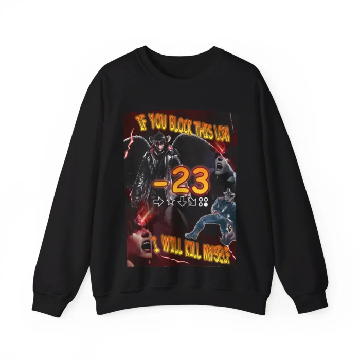 If You Block This Low I Will Kill Myself Sweatshirt