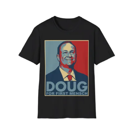 Doug For First Mensch Shirt