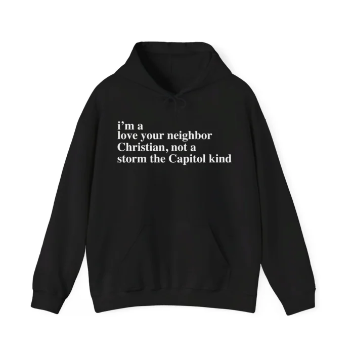 I’m A Love Your Neighbor Christian Hoodie