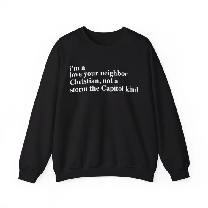 I’m A Love Your Neighbor Christian Sweatshirt