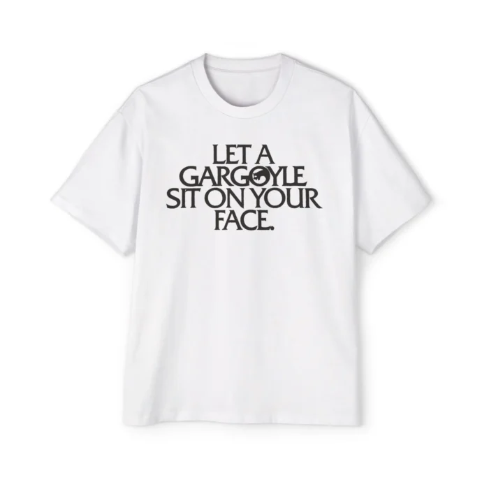 Let a Gargoyle Sit on Your Face Premium Shirt