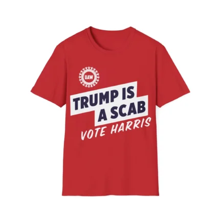 UAW Trump is a Scab Shirt