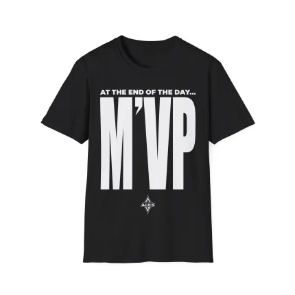 At The End of The Day M'VP Shirt