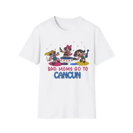 Bad Moms Go To Cancun Shirt