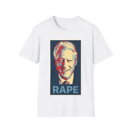 Bill Clinton Rape Shirt