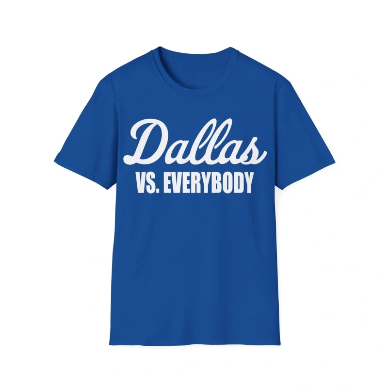 Dallas vs Everybody Shirt