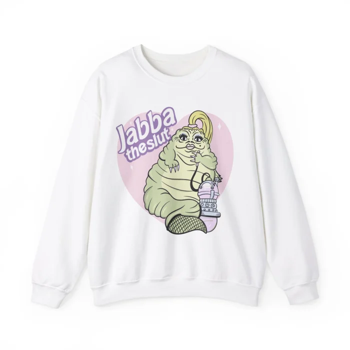 Jabba The Slut Sweatshirt