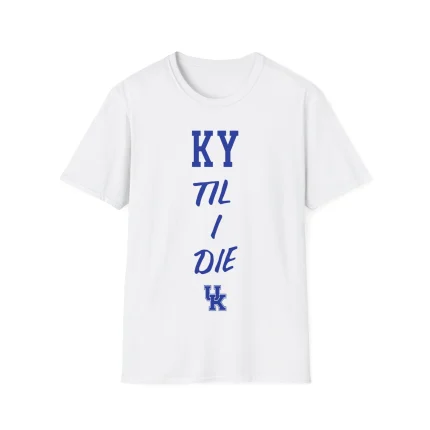 KY Till I Die Shirt