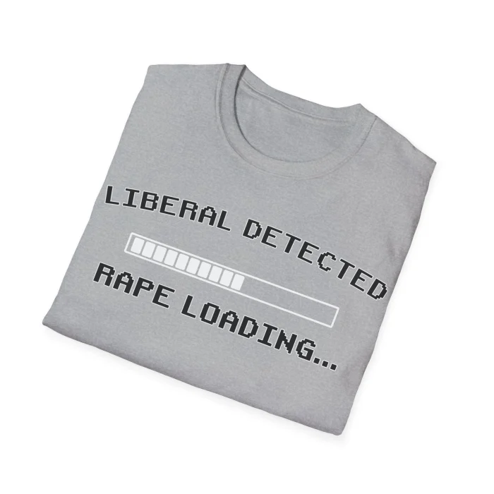 Liberal Detected Rape Loading Shirt