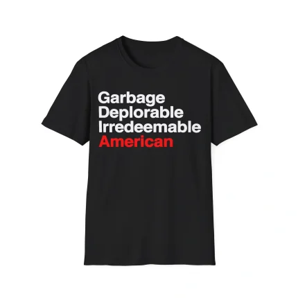 Garbage Deplorable Irredeemable American Shirt