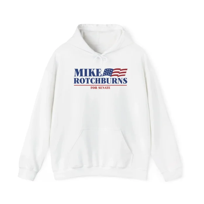 Mike Rotchburns For Senate Hoodie