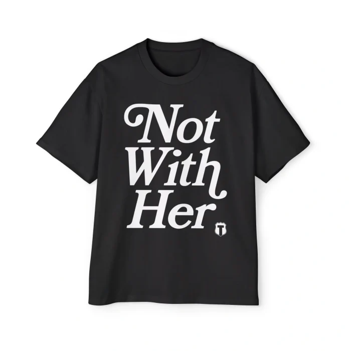 Not With Her Premium Shirt