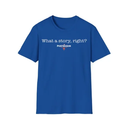 What A Story Right Mets Shirt