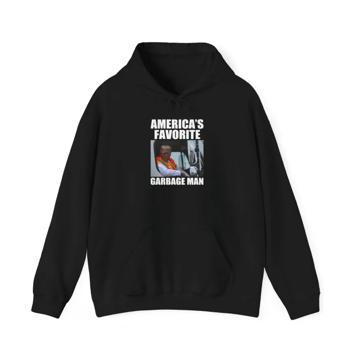 Trump America's Favorite Garbage Man Hoodie