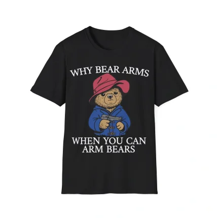 Why Bear Arms When You Can Arm Bears Shirt