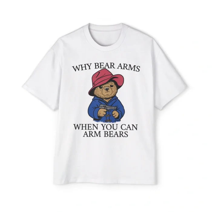 Why Bear Arms When You Can Arm Bears Premium Shirt