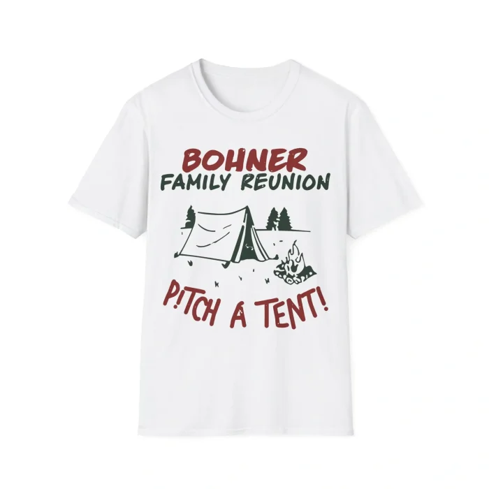 Bohner Family Reunion Pitch a Tent Shirt