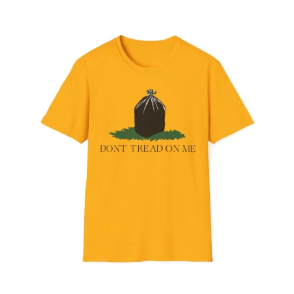 Don’t Tread On Me Garbage Shirt