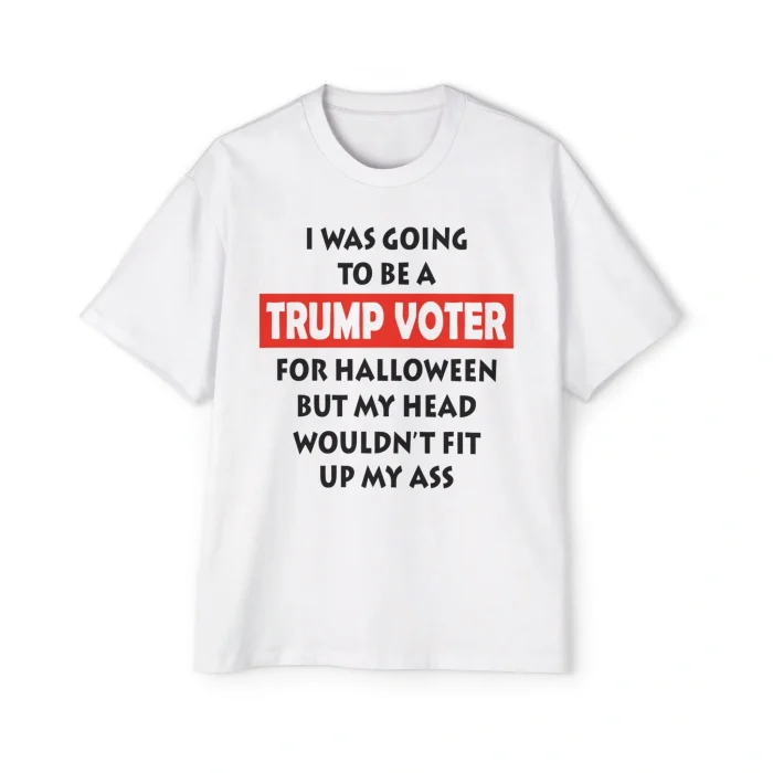 I Was Going To Be A Trump Voter For Halloween Premium Shirt