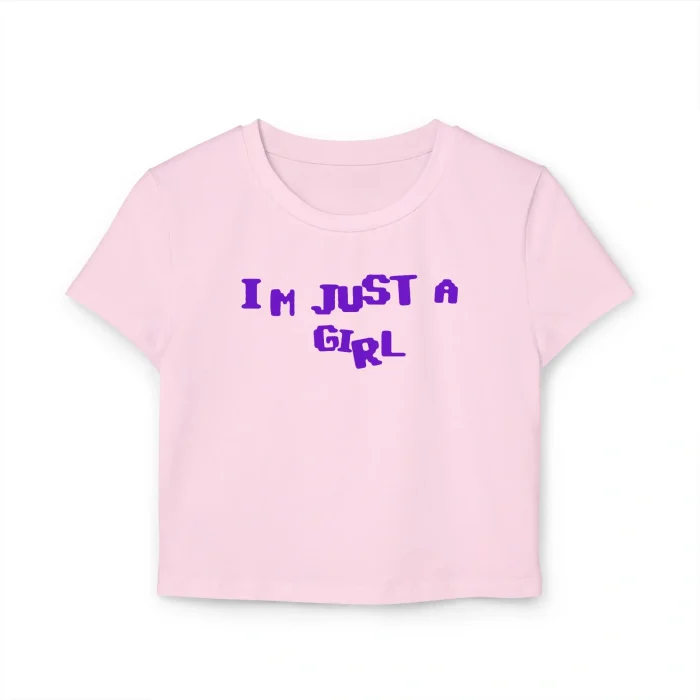 I'm Just a Girl Baby Tee