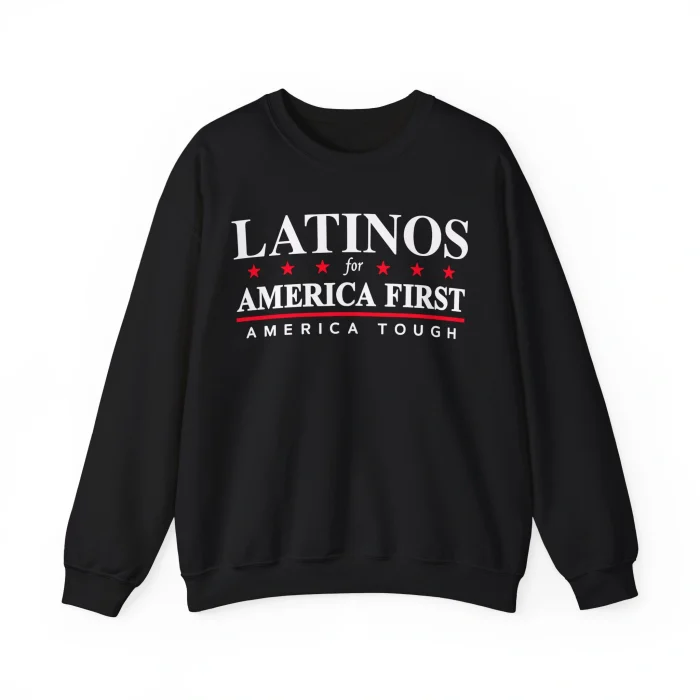 Latinos for America First Sweatshirt