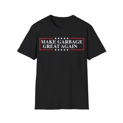 Make Garbage Great Again Shirt