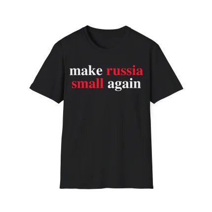 Make Russia Small Again Shirt