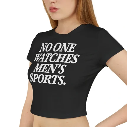 No One Watches Men's Sports Baby Tee