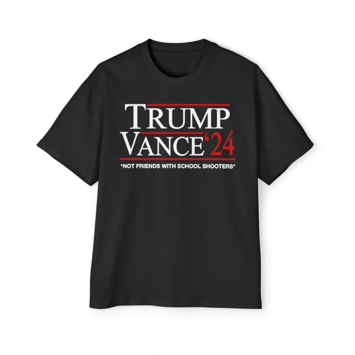 Trump Vance Not Friends with School Shooters Premium Shirt